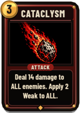 Cataclysm: deal 14 damage to all enemies